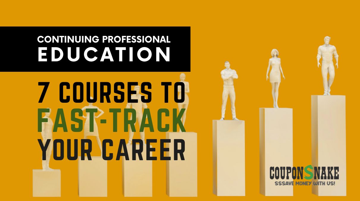 Continuing Professional Education: 7 Courses To Fast-Track Your Career